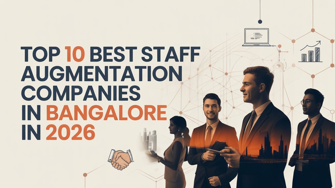 Top 10 Best Staff Augmentation Companies in Bangalore in 2026